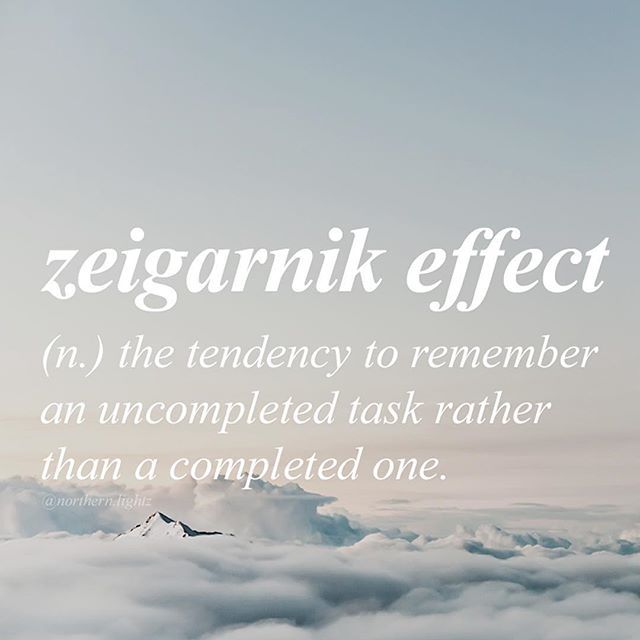concern mimic believe Zeigarnik Effect - Info by Matt Cole