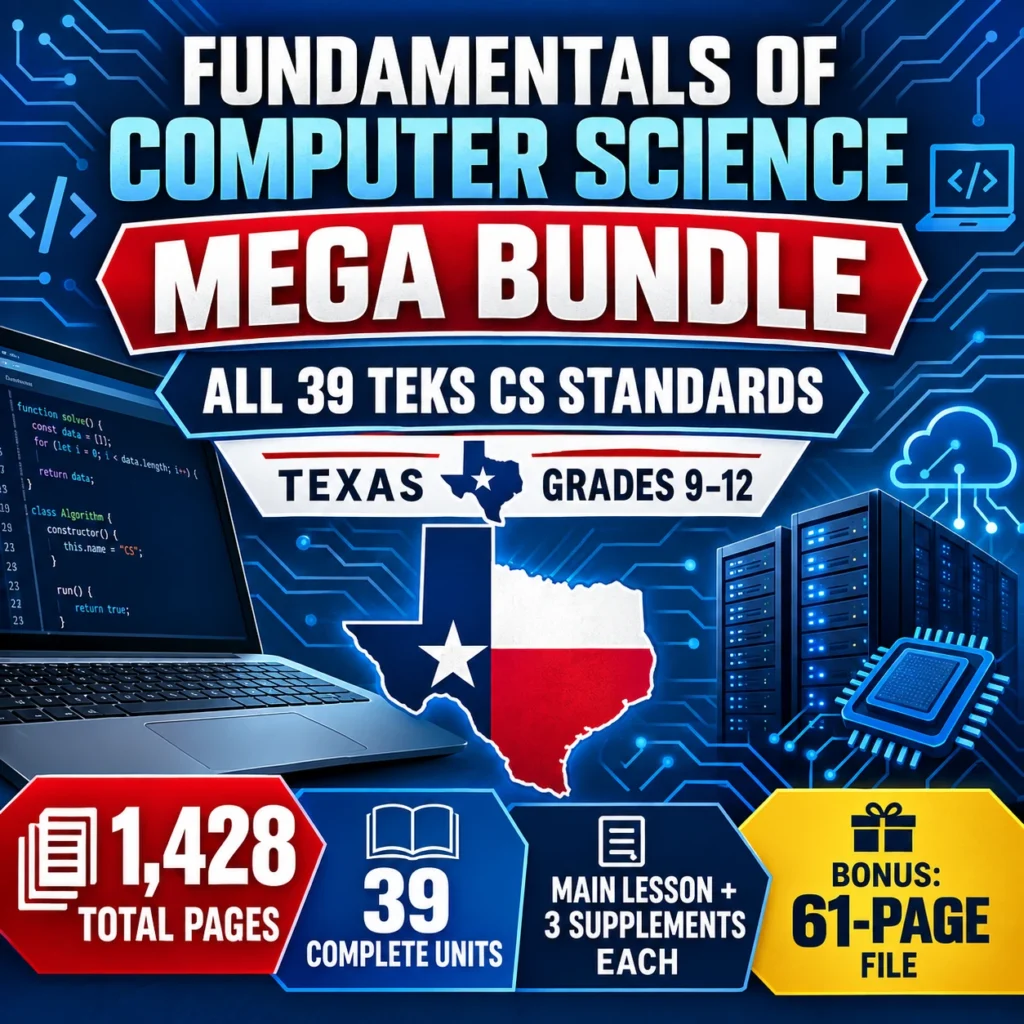 Fundamentals of Computer Science MEGA Bundle - All 39 TEKS CS Standards